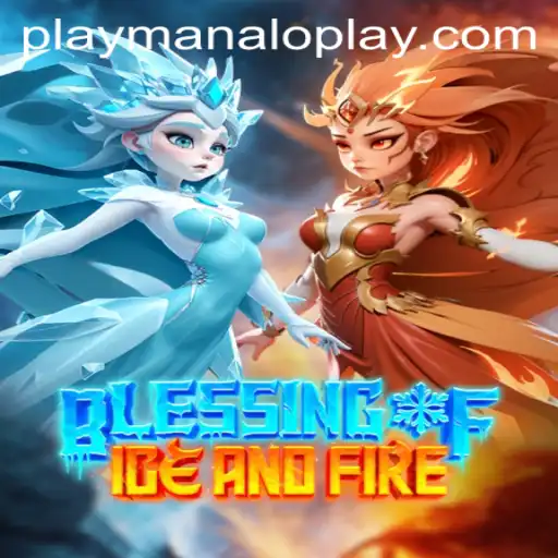 Unveiling Blessing of Ice and Fire: A New Era in Gaming by Manaloplay