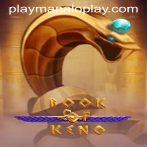 Exploring the Thrills of BookOfKeno by Manaloplay Gaming