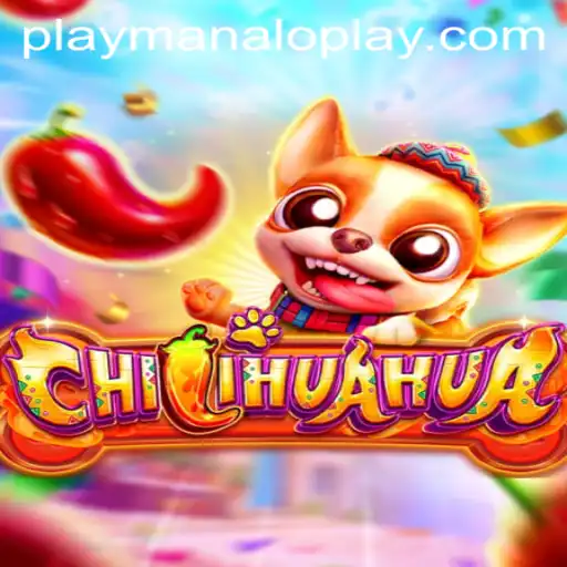 Discover the Exciting World of CHILIHUAHUA by Manaloplay Gaming