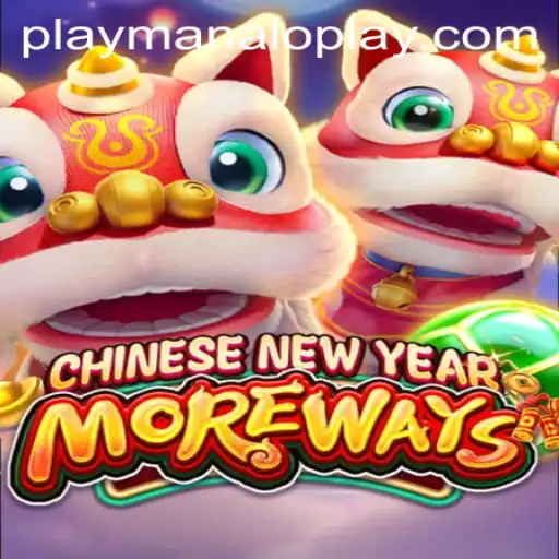 Exploring the Vibrant World of CHINESENEWYEARMOREWAYS by Manaloplay Gaming
