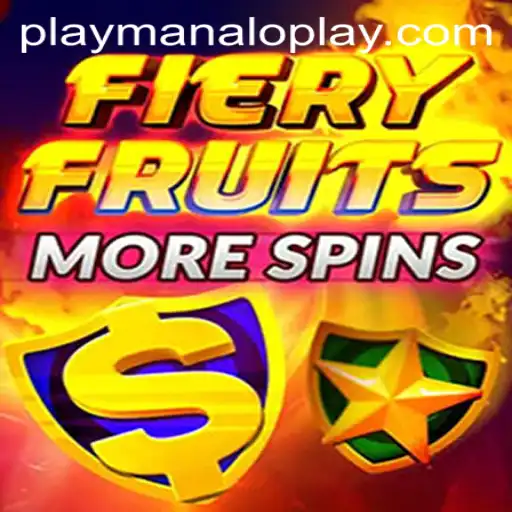 Exploring FieryFruitsMoreSpins by Manaloplay Gaming: A Sizzling Adventure