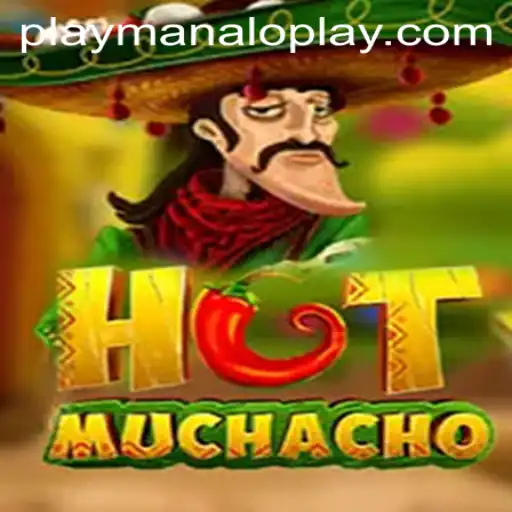 Exploring the Exciting World of HotMuchacho by Manaloplay Gaming