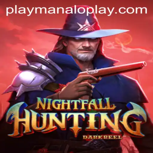 Exploring the Thrilling World of NightfallHunting by Manaloplay Gaming