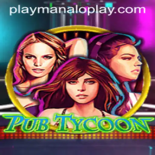 Exploring the Dynamics of PubTycoon: A Dive into Manaloplay Gaming’s Latest Release