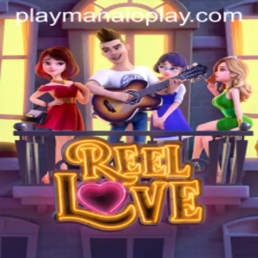 Exploring the World of ReelLove: A Dive into Manaloplay Gaming's Latest Hit
