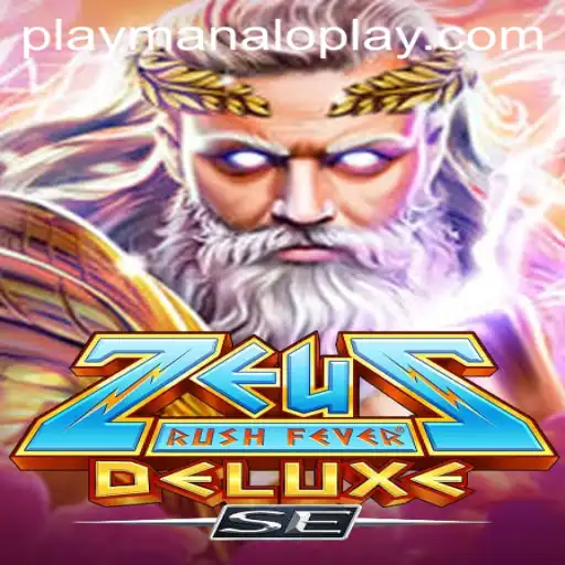 Unveiling ZeusRushFeverDeluxeSE: A Thrilling Journey by Manaloplay Gaming