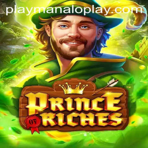 Unveiling PrinceOfRiches: A Captivating Game by Manaloplay Gaming